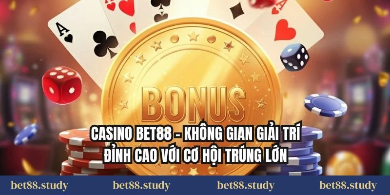 Casino Bet88 Là Gì?