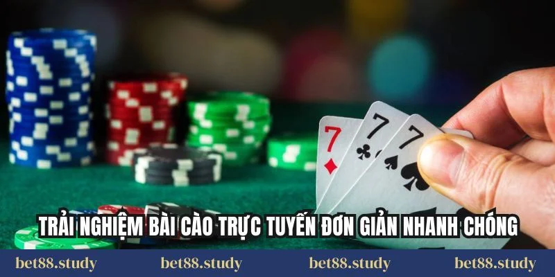 Trải nghiệm bài cào trực tuyến đơn giản nhanh chóng