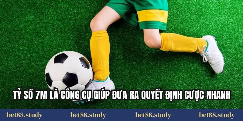 Tỷ số 7m là công cụ giúp đưa ra quyết định cược nhanh